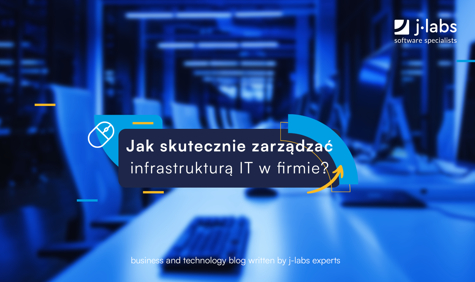 Jak skutecznie zarządzać infrasktrukturą IT w firmie?